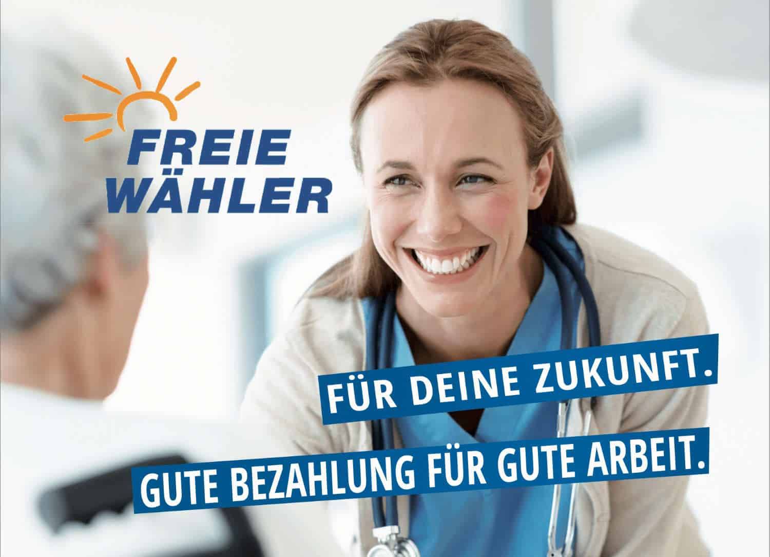 Ärtztin auf Bild mit Logo der Freien Wähler und Slogan: Für deine Zukunft - Gute Bezahlung für gutre Arbeit